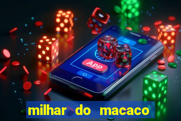 milhar do macaco que mais saem no jogo do bicho